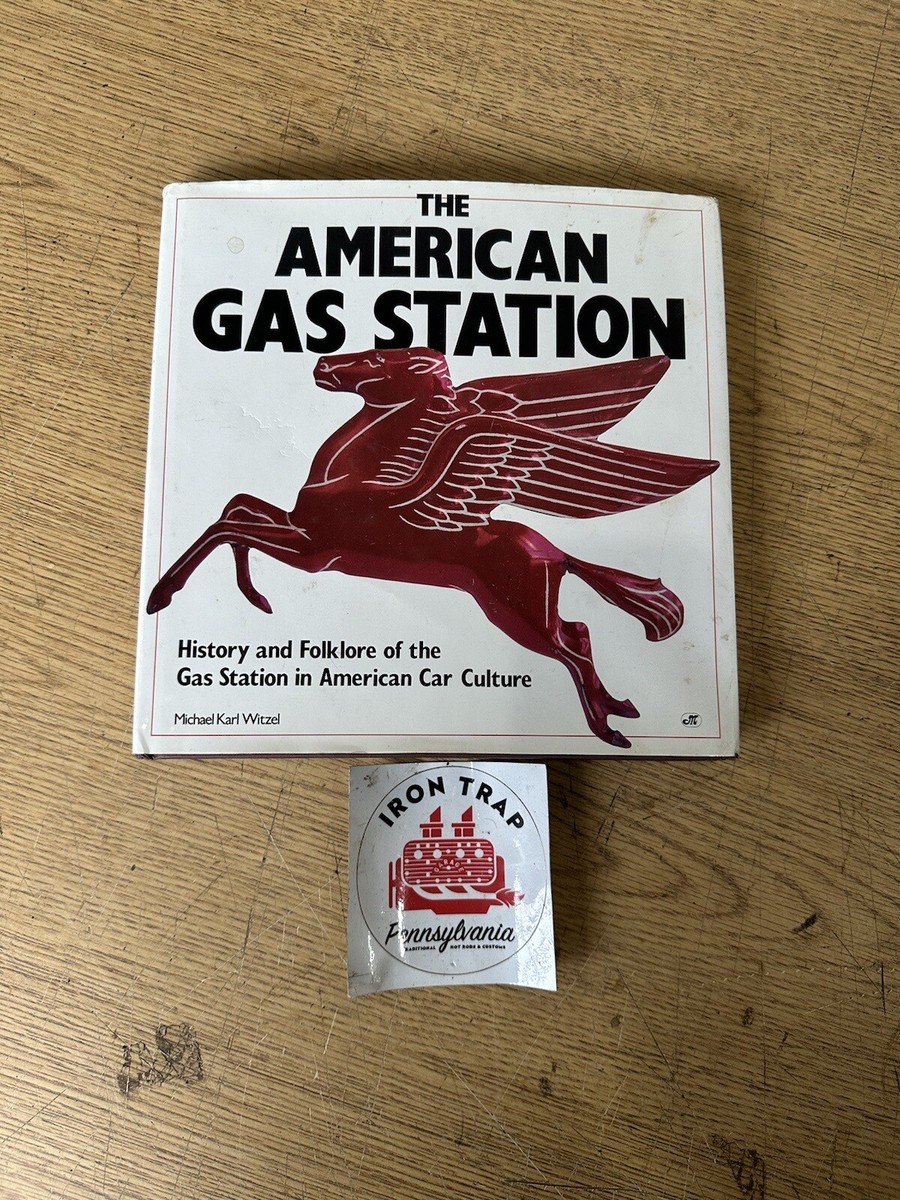 The American Gas Station by Michael Karl Witzel 1993 Hardcover