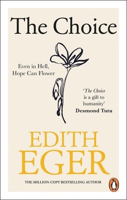 The Choice: A true story of hope by Edith Eger Paperback Book