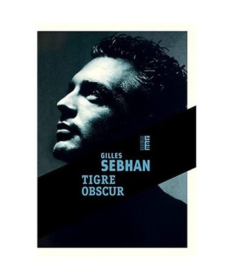 Tigre obscur, Sebhan, Gilles
