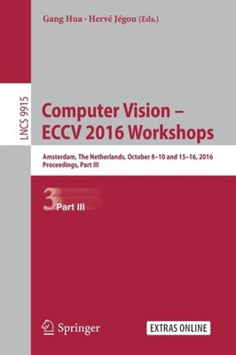Hua - Computer Vision - ECCV 2016 Workshops   Amsterdam The Netherlan - X555z