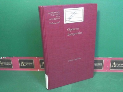 Operator Inequalities. (= Mathematics in Science and Engineering, Volume 147). S
