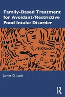 Family-Based Treatment For Avoidant/Restrictive Food Intake Disorder Lock Buch