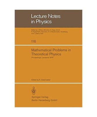 Mathematical Problems in Theoretical Physics: Proceedings of the International C
