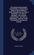 The Ancient and Accepted Scottish Rite, in ... 9781340158491 by Folger, Robert B