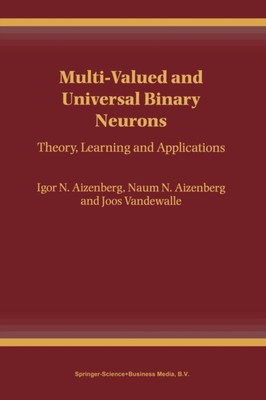 Aizenberg - Multi-Valued and Universal Binary Neurons   Theory Learni - X555z
