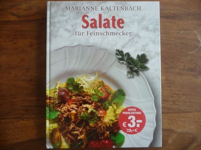 Salate für Feinschmecker von Marianne Kaltenbach