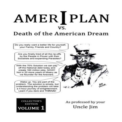 Ameriplan vs. Death of the American Dream Uncle Jim Hardcover Aut