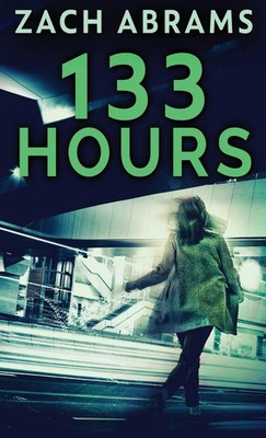 Zach Abrams | 133 Hours | Buch | Englisch (2021) | Gebunden | Next Chapter