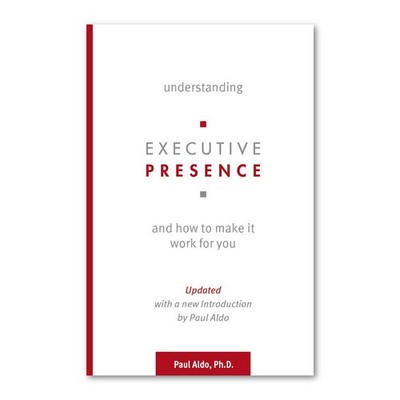 Understanding Executive Presence and How to Make It Work for You - perfect P...