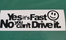JDM Yes it's Fast - JDM Stance Drift Decal Sticker Vinyl Graphic