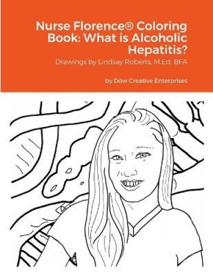 Nurse Florence(R) Coloring Book: What is Alcoholic Hepatitis?: null
