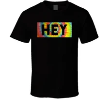 Hey T Shirt
