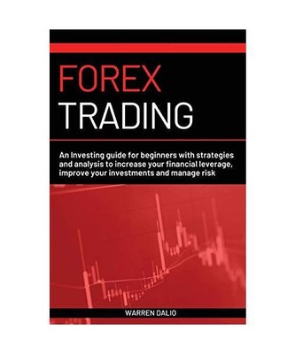 FOREX TRADING: AN INVESTING GUIDE FOR BEGINNERS WITH STRATEGIES AND ANALYSIS TO 