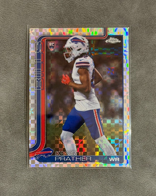   Topps Chrome NFL Football 2025 - Kaden Prather - Buffalo Bills - X-Fractor