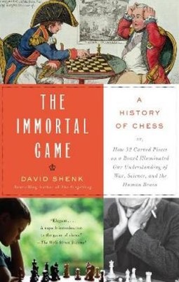 David Shenk The Immortal Game (Taschenbuch) (US IMPORT)