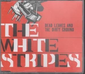 White Stripes Dead Leaves and the Dirty Ground CD Europe Xl 2002 XLS148CD