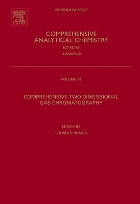 Comprehensive Two Dimensional Gas Chromatography by Lourdes R... - 9780444532374