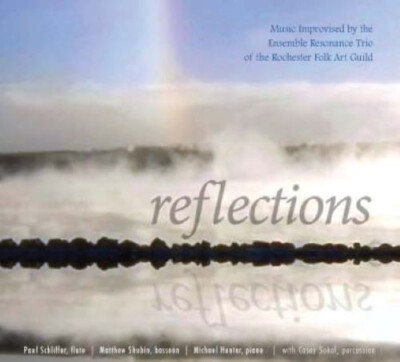 Reflections - Music Improvised by the Ensemble Resonance Trio