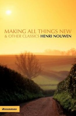 Making All Things New and Other Classics Paperback Henri J. M. No