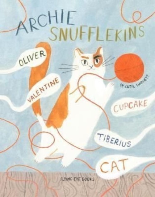 Archie Snufflekins Oliver Valentine Cupcake Tiberius  by Katie Harnett PAPERBACK