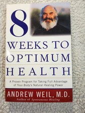 8 Weeks to Optimum Health Andrew Weil Paperback 1997 Health Guide