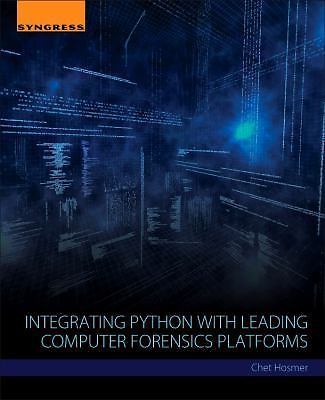 Integrating Python with Leading Computer Forensics Platforms Hosmer Paperback