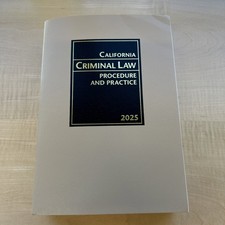 California Criminal Law Procedure & Practice ...