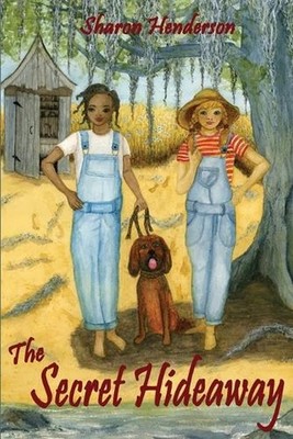 The Secret Hideaway by Sharon Lyn Henderson Paperback Book