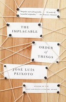 Jose Luis Peixoto | The Implacable Order Of Things | Taschenbuch | Englisch