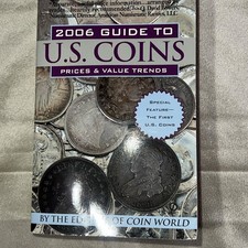 Coin World 2006 Guide to U.S. Coins: Prices & Value Trends
