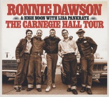 Ronnie Dawson & High Noon with Liza Pankratz - The Carnegie Hall Tour (CD) - ...