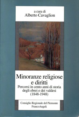 Alberto Cavaglion Minoranze religiose e diritti  Franco Angeli  2001 1a ed. - Foto 1 di 3
