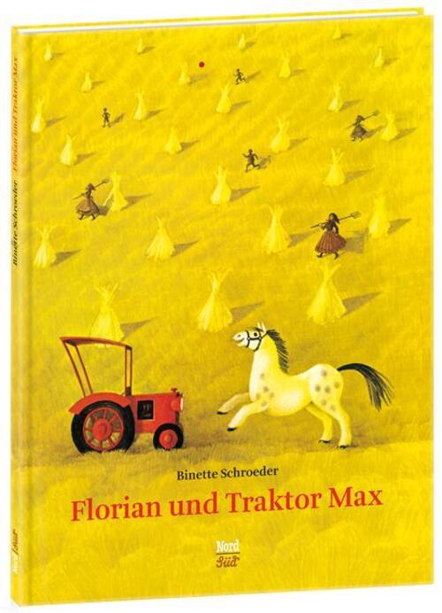 Thumbnail - Florian Und Traktor Max Binette Schroeder Buch 32 S. Deutsch 2008