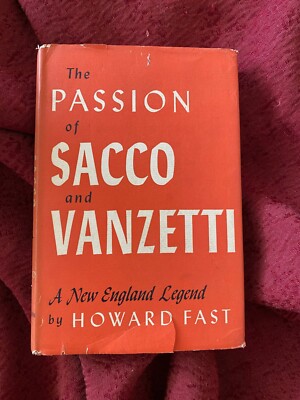 THE PASSION OF SACCO AND VANZETTI HOWARD FAST 1ST PRT HD SIGNED