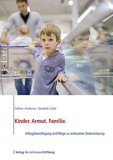 Thumbnail - Sabine Andresen; Danijela Galic / Kinder. Armut. Familie.