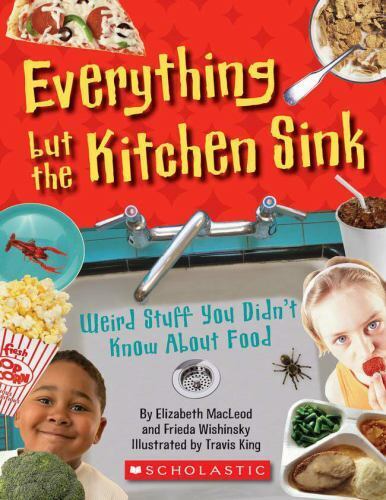 Everything But the Kitchen Sink: Weird Stuff You Didn't Know About Food Macleod - Picture 1 of 1