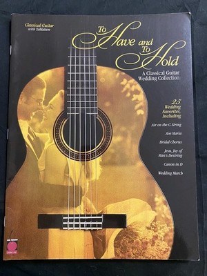 To Have and To Hold 25 Classical Guitar Wedding Song sheet music Song Book Tab