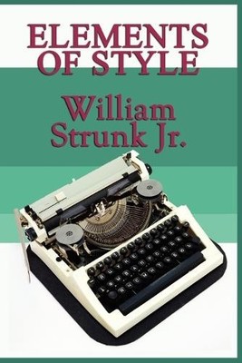 William Strunk Elements of Style (Paperback) (UK IMPORT)