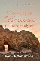 David L. Mathewson | Uncovering The Treasures Of The Apocalypse | Taschenbuch