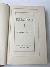 DEBORAH By Marian Castle (1946) Printed by William Morrow and Company
