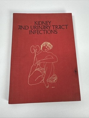 Vintage 1971 KIDNEY & URINARY TRACT INFECTIONS - ELI LILLY RESEARCH - Hardcover