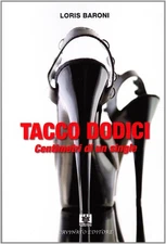 Loris Baroni Tacco dodici. Centimetri di un single (Paperback) (UK IMPORT)