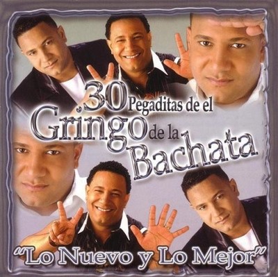 Gringo De La Bachata 30 Pegaditas: Lo Nuevo Y Lo Me (CD) (US IMPORT)