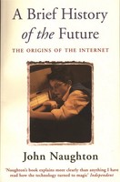A Brief History Of The Future John Naughton Taschenbuch Kartoniert / Broschiert