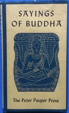 Sayings Of Buddha, Peter Pauper Press, 1957 HB/ DJ, Good, Buddhism, Religion (18
