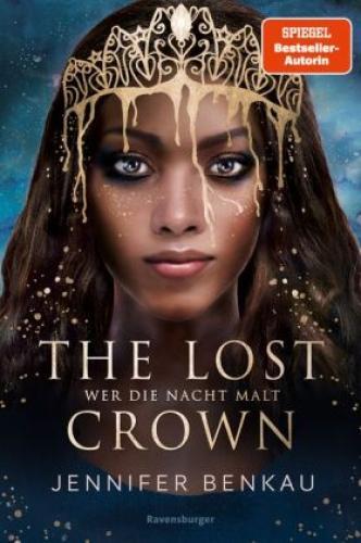 Thumbnail - The Lost Crown, Band 1: Wer Die Nacht Malt (epische Romantasy Von