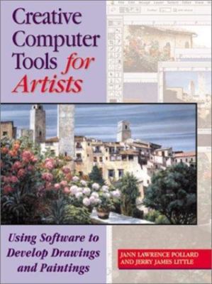 Creative Computer Tools for Artists: Using Software to Develop Drawings and...