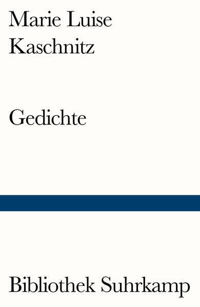 Gedichte | Marie Luise Kaschnitz | 2016 | deutsch - Marie Luise Kaschnitz