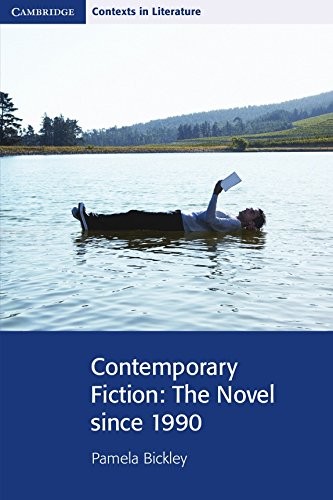 Contemporary Fiction: The Novel since 1990 (Cambridge Contexts i