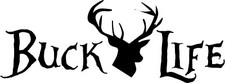 Buck Life Hunting Sticker Decal Gun Rifle Truck Bow Car Hunt Hunter Lake Deer
